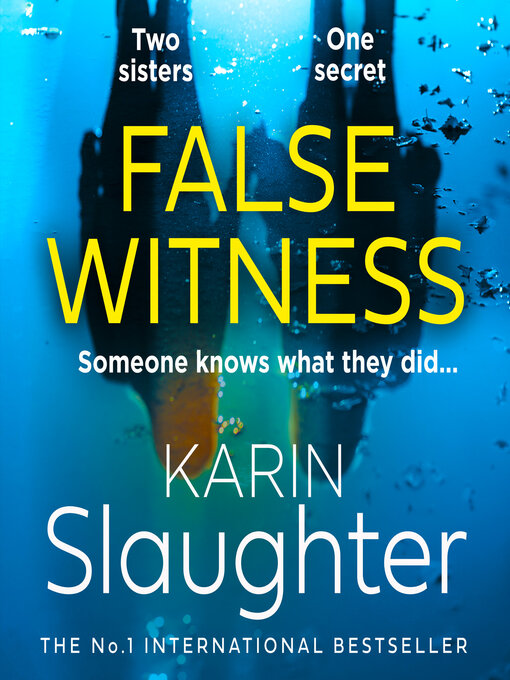 Title details for False Witness by Karin Slaughter - Available